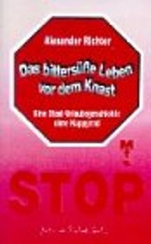 Das bittersüsse Leben vor dem Knast