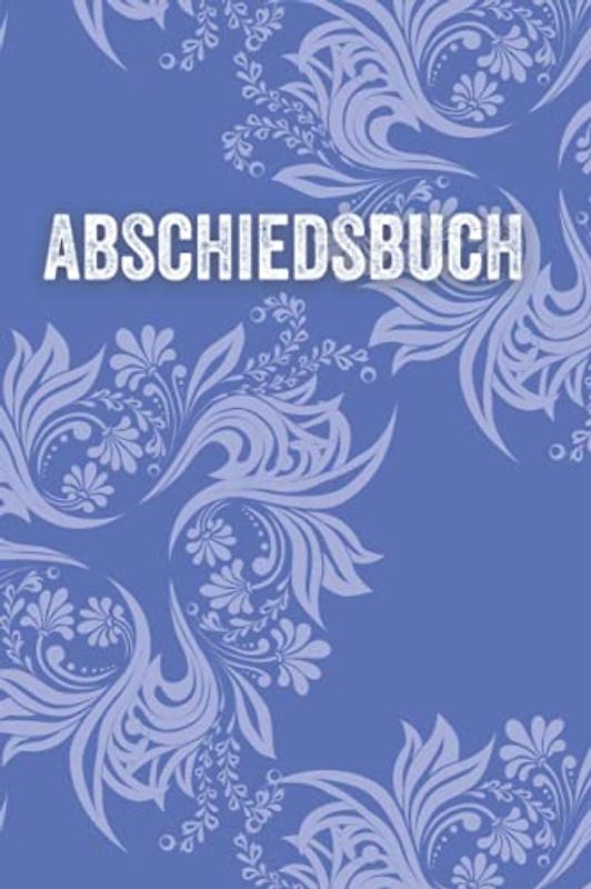Abschiedsbuch: Abschiedsgeschenk für Kollegen | Erinnerungsbuch für Arbeitskollegen die in Rente gehen | Mit vorformulierten Fragen zum Ausfüllen