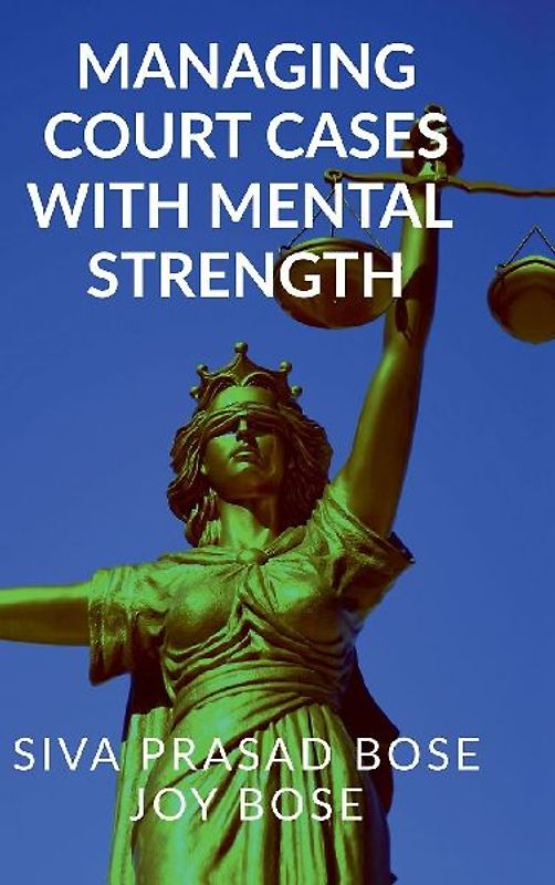 Managing Court Cases with Mental Strength