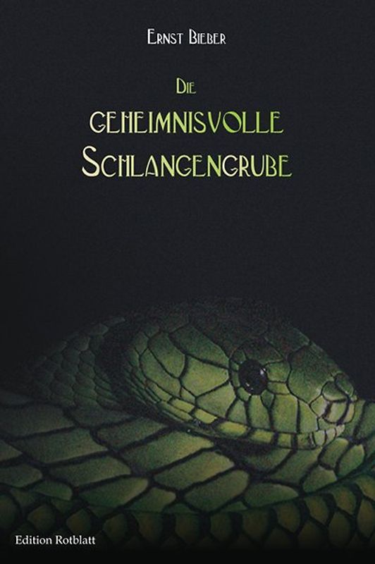 Die geheimnisvolle Schlangengrube