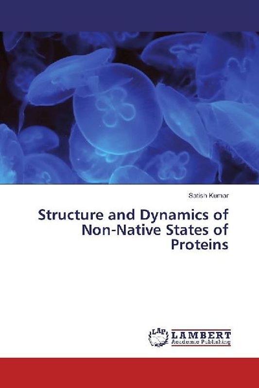 Structure and Dynamics of Non-Native States of Proteins
