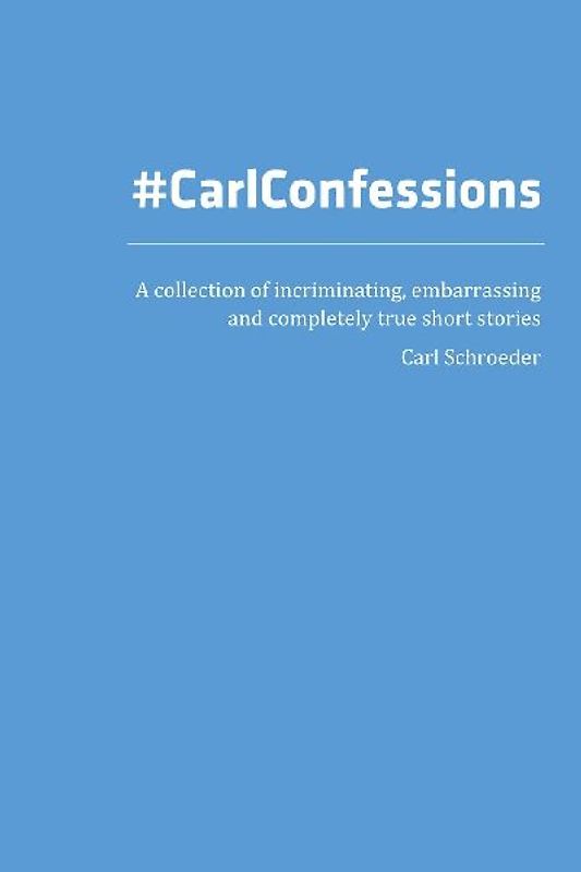 #CarlConfessions