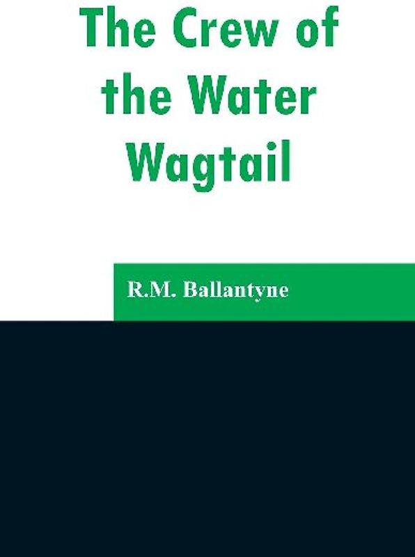 The Crew of the Water Wagtail