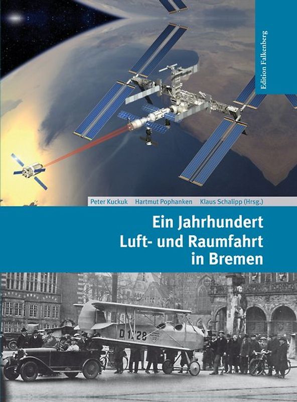 Ein Jahrhundert Luft- und Raumfahrt in Bremen