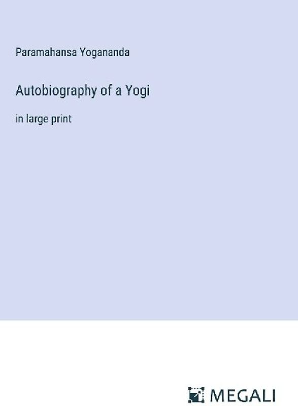 Autobiography of a Yogi