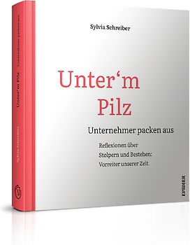 Unter'm Pilz, Unternehmer packen aus
