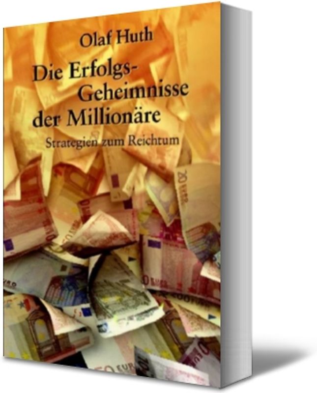 Die Erfolgs-Geheimnisse der Millionäre