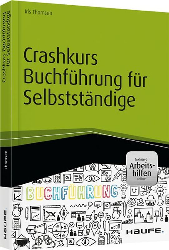 Crashkurs Buchführung für Selbstständige - inkl. Arbeitshilfen online