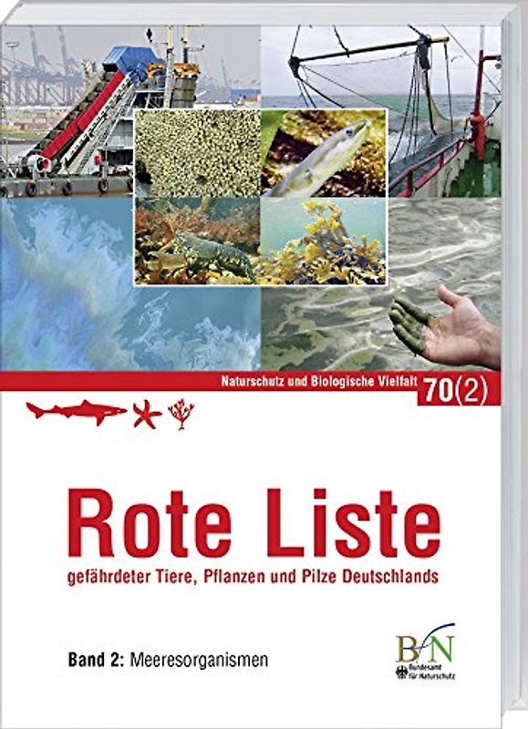 Rote Liste gefährdeter Tiere, Pflanzen und Pilze Deutschlands - Bd 2: Meeresorganismen