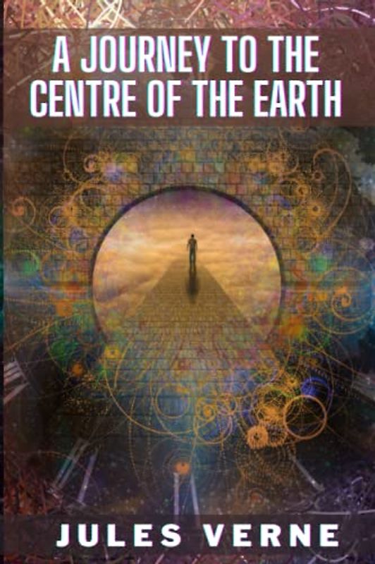 A Journey to the Centre of the Earth (Annotated)