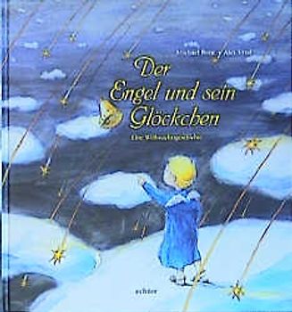 Der Engel und sein Glöckchen. Eine Weihnachtsgeschichte
