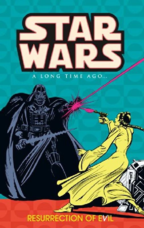 Star Wars: A Long Time Ago Volume 3: Resurrection of Evil: Resurrection of Evil v. 3 (Star Wars: A Long Time Ago (Dark Horse Comics))