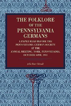 The Folklore of the Pennsylvania Germans
