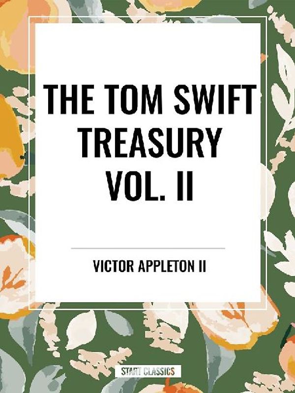 Tom Swift Treasury Vol. II