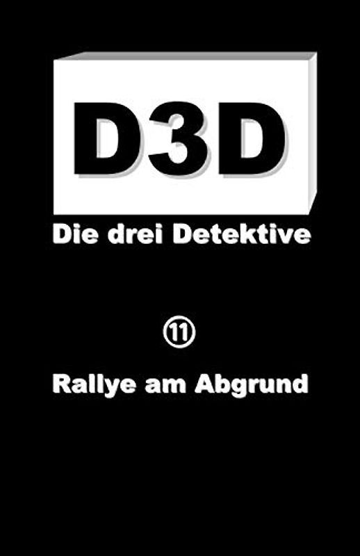 Rallye am Abgrund (D3D - Die drei Detektive, Band 11)