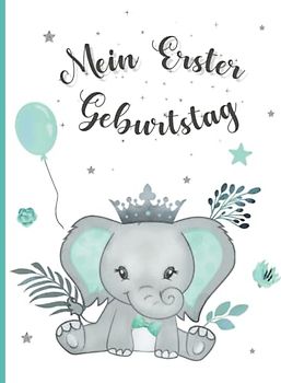 Mein Erster Geburtstag: Erinnerungsbuch, Tagebuch, Album zum Vervollständigen für Babys Jungen und Mädchen. Babys erster Geburtstag. Geschenk für neue ... Neugeborene. Schwangerschaftsgeschenk.