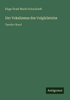 Der Vokalismus des Vulgärlateins