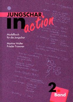 Jungschar in action 3-4. Ein Modellbuch für die Jungschar