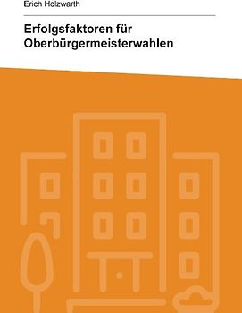Erfolgsfaktoren für Oberbürgermeisterwahlen