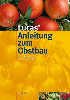 Lucas' Anleitung zum Obstbau