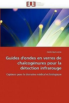 Guides d''ondes en verres de chalcogénures pour la détection infrarouge