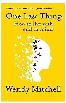 One Last Things: How to live With End in Mind