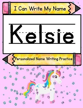 I Can Write My Name: Kelsie: Personalized Name Writing Practice