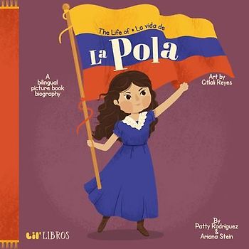 The Life of / La Vida de la Pola (Bilingual: English/Spanish)
