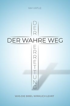 Der wahre Weg der Errettung