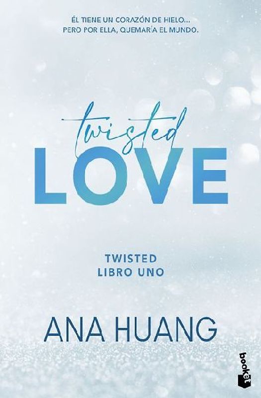 Twisted Love: Él Tiene Un Corazón de Hielo... Pero Por Ella Quemará El Mundo