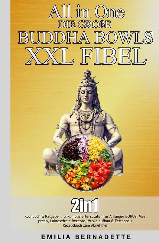 All in One: Die große Buddha Bowls XXL Fibel