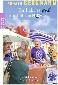 Ihr habt es gut, ihr habt ja mich