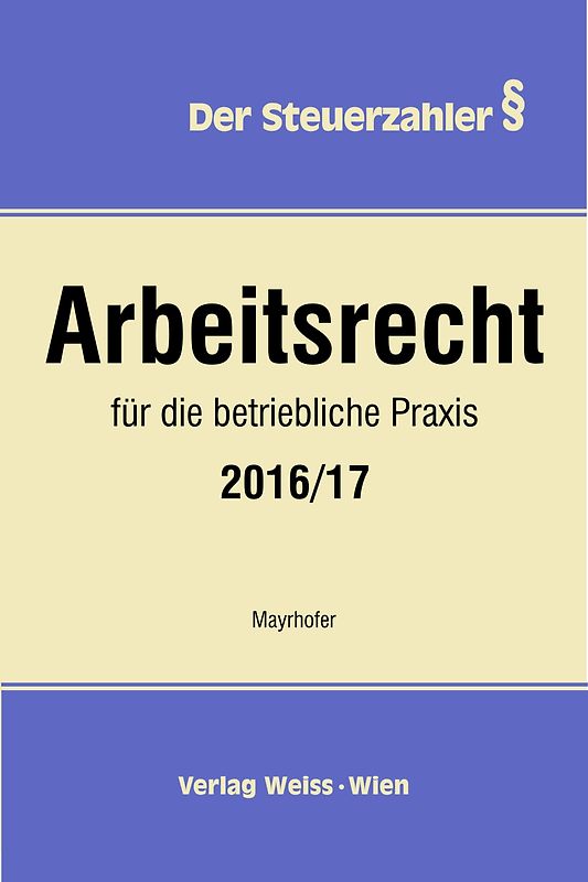 Arbeitsrecht für die betriebliche Praxis 2016/17