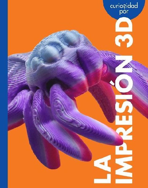 Curiosidad Por La Impresión 3D