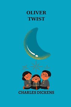 oliver twist by charles dickens