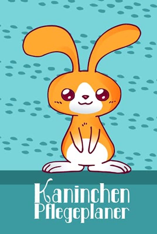 Kaninchen Pflegeplaner: Checkliste zum Ausfüllen für Kinder zur eigenständigen Kaninchen, Zwergkaninchen und Hasenpflege I Motiv: braun weißes Kaninchen