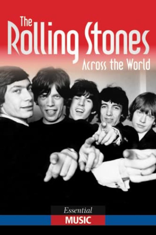 The Rolling Stones – Across The World: Essential Music