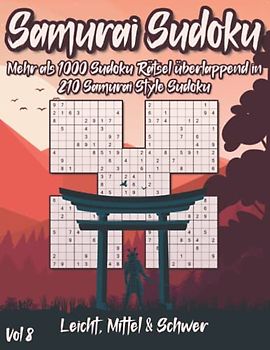 Samurai Sudoku Leicht: Mehr als 1000 Sudoku Rätsel überlappend in 210 Samurai Style Sudoku