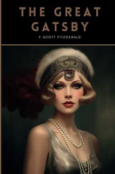 The Great Gatsby, A Classic 1925 Novel by F. Scott Fitzgerald