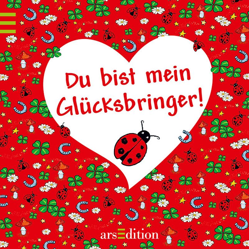 Du bist mein Glücksbringer!