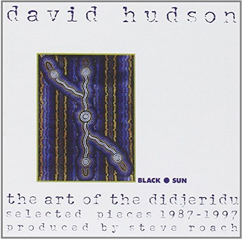 David Hudson - The Art of the Didjeridu