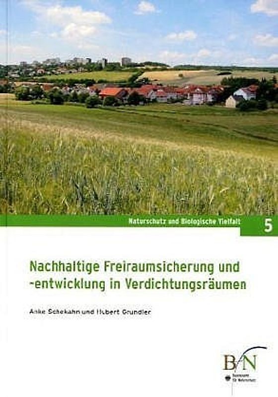 Nachhaltige Freiraumsicherung und -entwicklung in Verdichtungsräumen