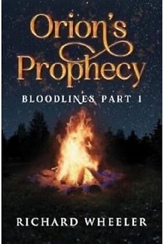 Orion's Prophecy- Bloodlines Part 1