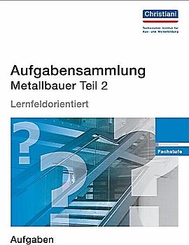 Aufgabensammlung Metallbauer Teil 2