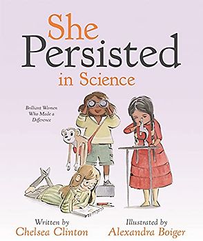 She Persisted in Science: Brilliant Women Who Made a Difference