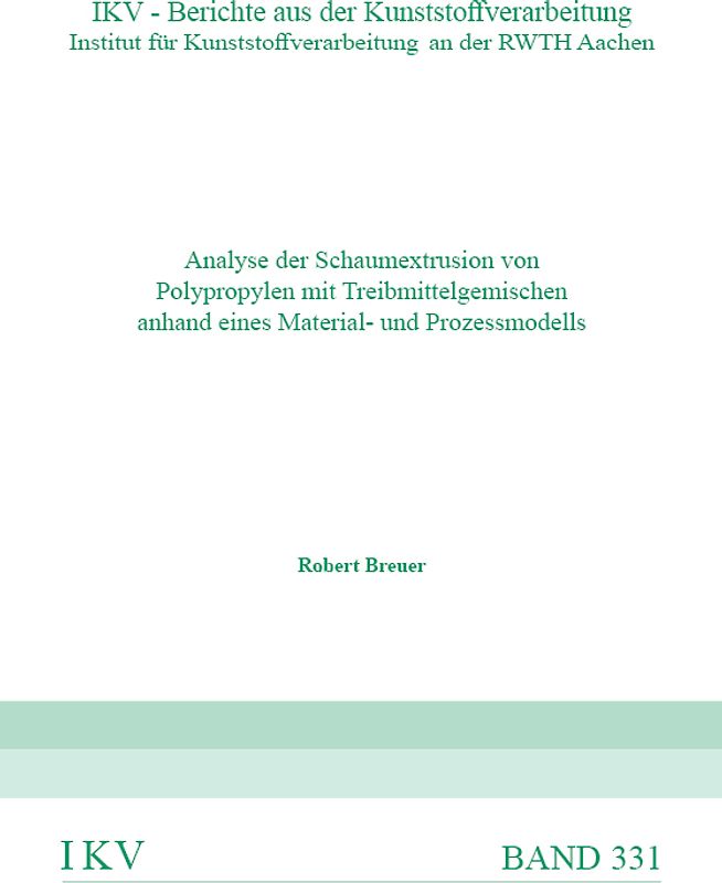 Analyse der Schaumestrusion von Polypropylen mit Treibmittelgemischen anhand eines Material- und Prozessmodells