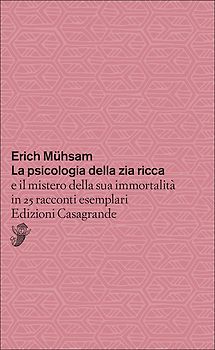 La psicologia della zia ricca e il mistero della sua immortalità in 25 racconti esemplari