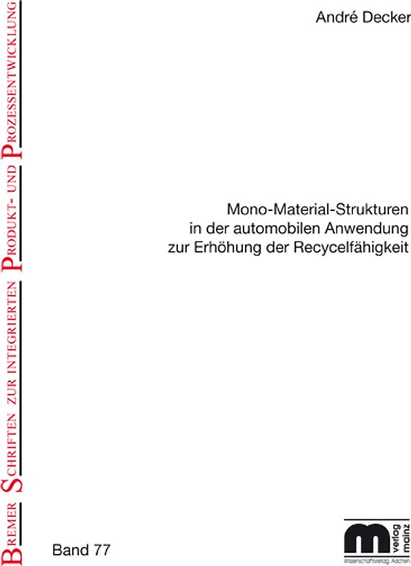 Mono-Material-Strukturen in der automobieln Anwendung zur Erhöhung der Recycelfähigkeit