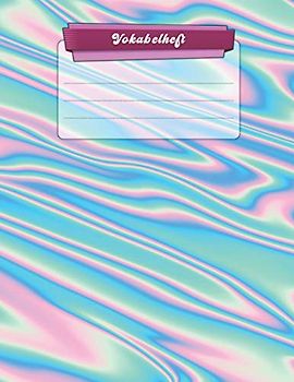 Vokabelheft: DIN A4 liniert mit 3 Spalten mit Register A-Z für über 1500 Vokabeln - Dickes Vokabelbuch mit 3 Spalten (Zweispaltig, Teilungslinie ... Fremdsprachen - Softcover Matt abstrakt bunt