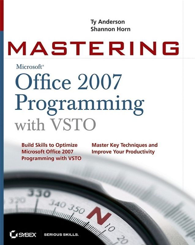 Mastering Microsoft Office 2007 Programming with VSTO